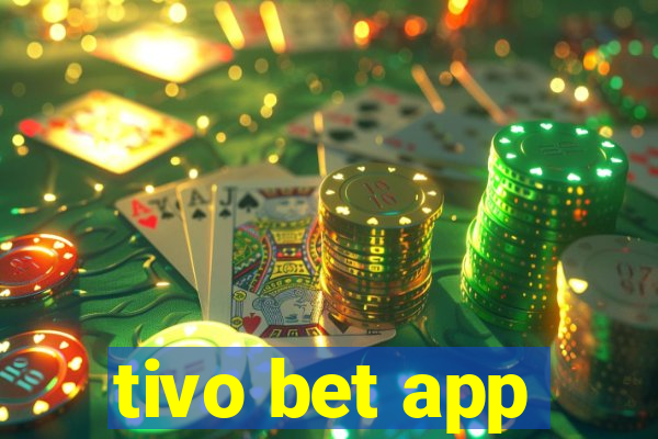 tivo bet app